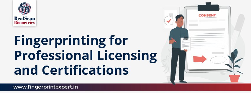 Fingerprinting for Professional Licensing and Certifications