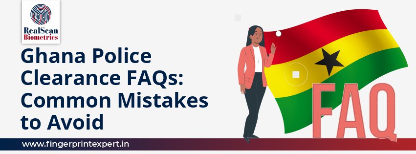 Ghana Police Clearance FAQs: Common Mistakes to Avoid