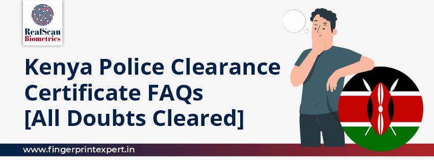 Kenya Police Clearance Certificate FAQs