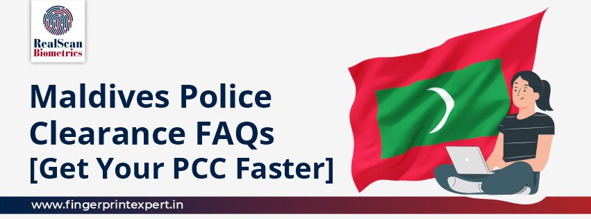 Maldives Police Clearance FAQs [Get Your PCC Faster]