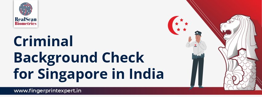 Criminal Background Check for Singapore in India