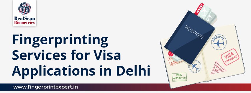 Fingerprinting Services for Visa Applications in Delhi